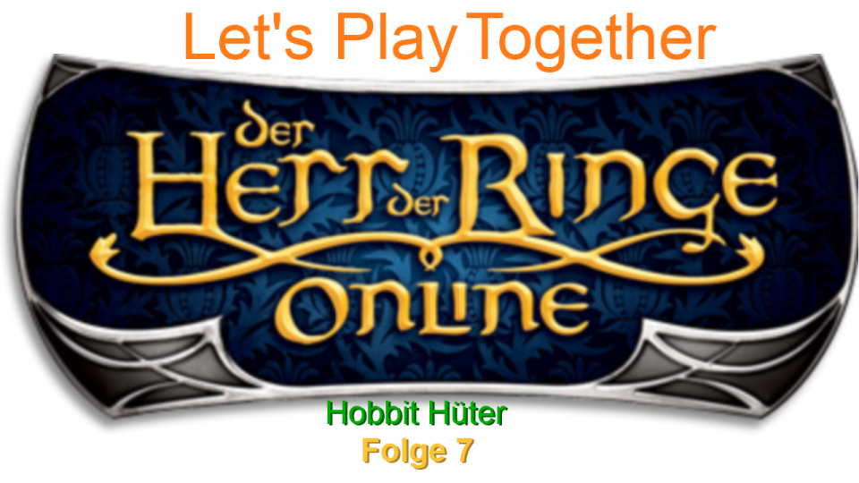 User-Video: HdRO: LPTogether Hobbit-Hüter #7 - Hoffnung für Mittelerde