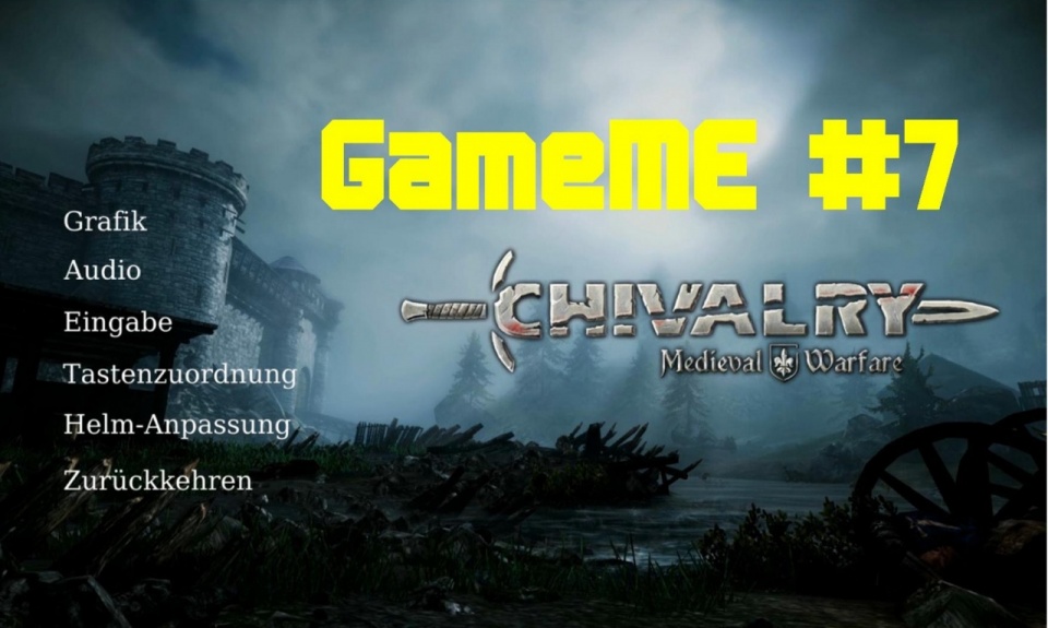 GameMe #7 - Chivalry: Medieval Warfare 
