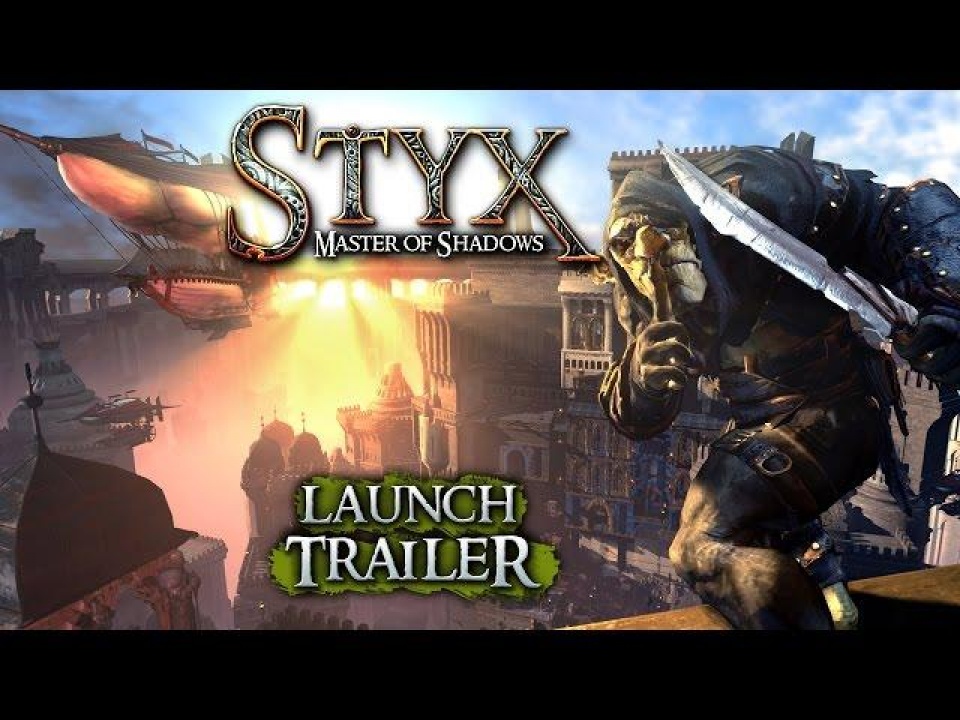 Styx - Master of Shadows: Launch Trailer