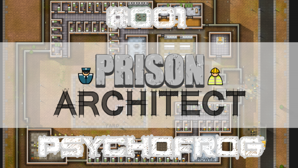 User-Video: Prison Architect (Let's Play)
