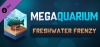 Megaquarium: Süßwasser-Rausch