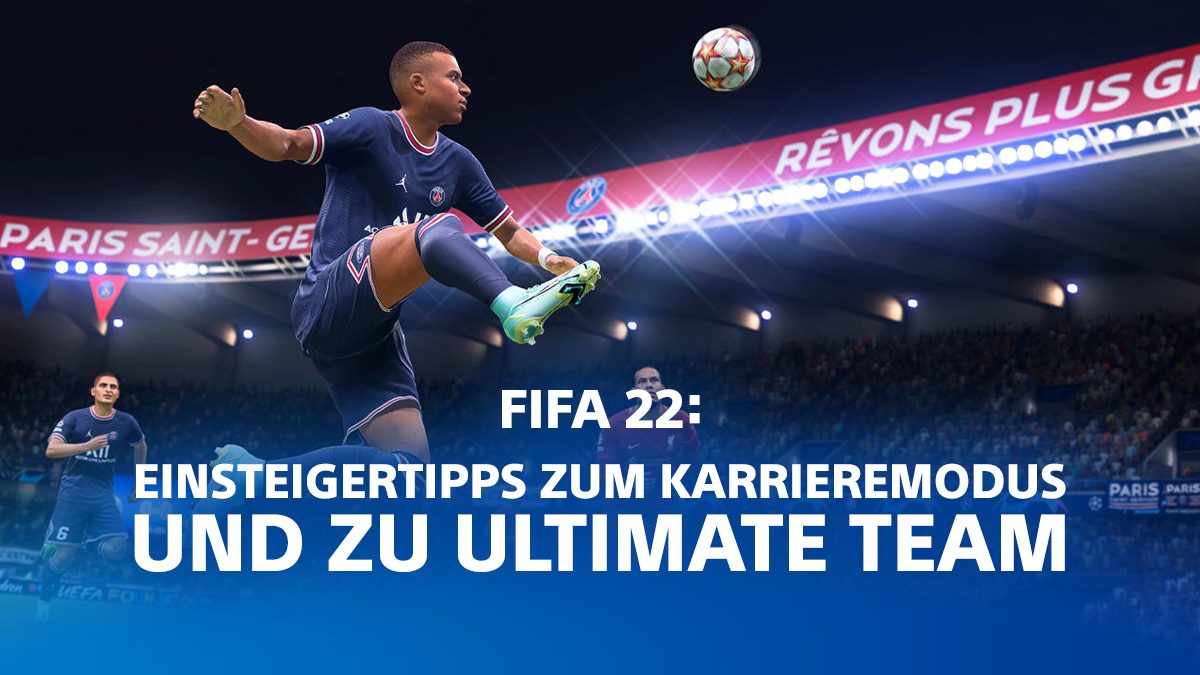 FIFA 22 Ultimate Team: Nützliche Tipps für „FUT“-Anfänger